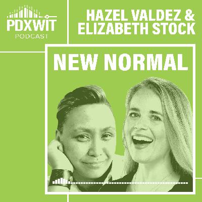 Hazel Valdez & Elizabeth Stock: New normal