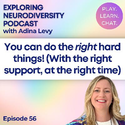 You can do the right hard things! (With the right support, at the right time)