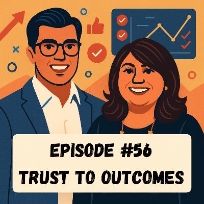 Episode #56 - Trust to Outcomes