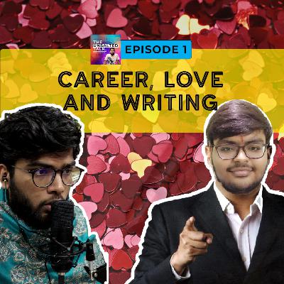 It all started with a love letter😍 || Mohit Agarwal || The Unsalted Talk w/ Rahul Nayak || Episode 1