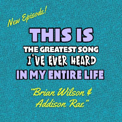 Brian Wilson and 'Addison' by Addison Rae