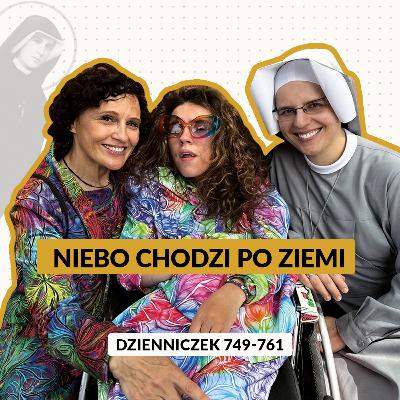 #65 | Niebo chodzi po ziemi (Dz. 749-761)
