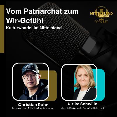 Vom Patriarchat zum Wir-Gefühl - Kulturwandel im Mittelstand - Folge 144 Vom Patriarchat zum Wir-Gefühl - Kulturwandel im Mittelstand - Folge 144