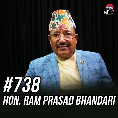 #738 - Hon. Ram Prasad Bhandari #738 - Hon. Ram Prasad Bhandari