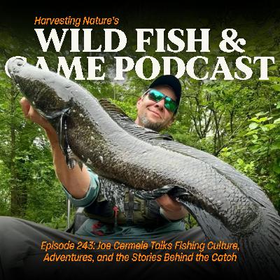Episode 243: Joe Cermele Talks Fishing Culture, Adventures, and the Stories Behind the Catch