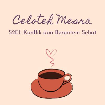1 - Konflik dan Berantem Sehat 1 - Konflik dan Berantem Sehat