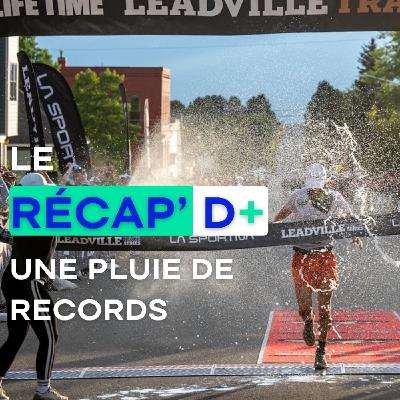 RÉCAP D+ #12 - Une pluie de records