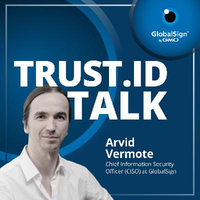 Who Decides the Internet’s Trust Rules? Inside the CA/B Forum with Arvid Vermote