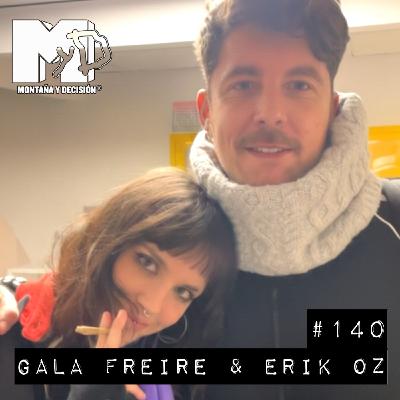 Gala Freire (El Piti de la Suerte) & Erik Oz (y Victoria) - MYD #140