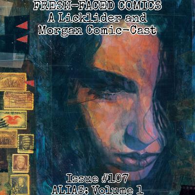 Alias: Volume 1 (Fresh-Faced Comics Issue #107) ft. Mason & Rachel