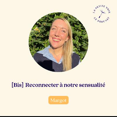 [Extrait] Reconnecter à notre sensualité - Margot