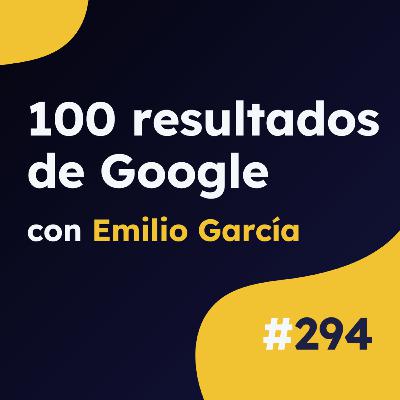 Google elimina el "truco" de los 100 resultados - Actualidad SEO #294