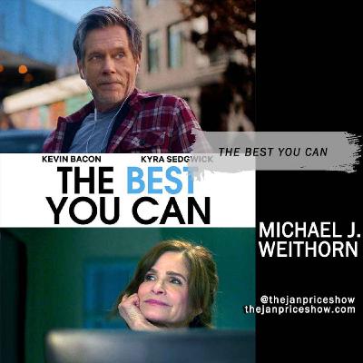 Michael J. Weithorn on “The Best You Can” | Reuniting Kevin Bacon & Kyra Sedgwick Onscreen Michael J. Weithorn on “The Best You Can” | Reuniting Kevin Bacon & Kyra Sedgwick Onscreen
