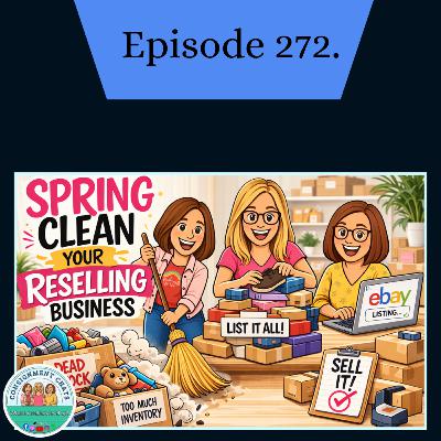 Episode 272. Spring Cleaning Your Reselling Business (What Actually Works) (S6.E11) Episode 272. Spring Cleaning Your Reselling Business (What Actually Works) (S6.E11)