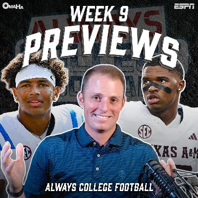 Road tests for Ole Miss, Texas A&M, BYU & more week 9 previews | Always College Football