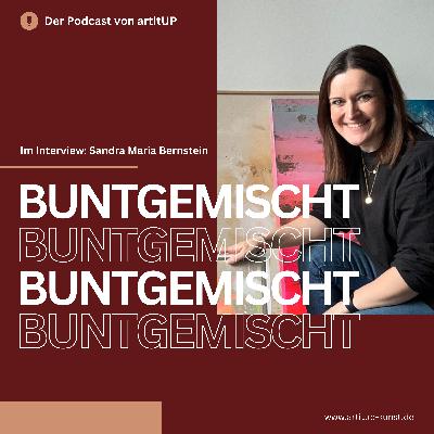 "Ich kann mich bei kleinen Formaten genauso austoben, wie bei großen" - Sandra Maria Bernstein im Interview bei artitUP