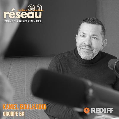 **REDIFF** Les étapes-clés dans la construction d'un groupe multimarques // Avec Kamel Boulhadid - fondateur Groupe BK