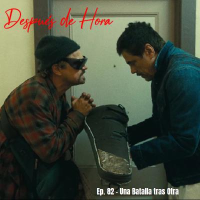 Ep. 82 - Una Batalla tras Otra