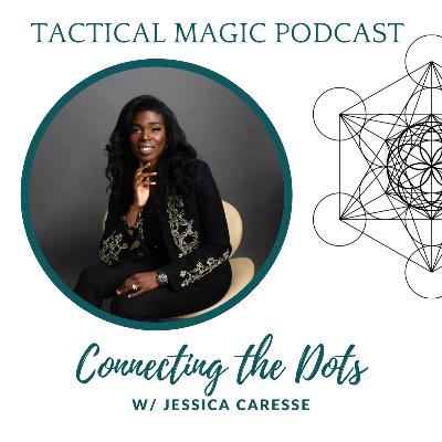 E. 240 Connecting the Dots w/ Jessica Caresse