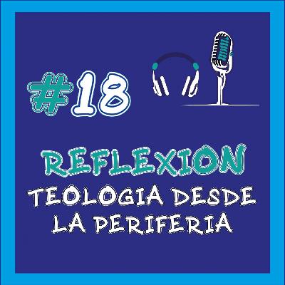 #18 Teología desde la periferia