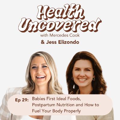 29. Babies First Ideal Foods, Postpartum Nutrition and How to Fuel Your Body Properly with Jess Elizondo 29. Babies First Ideal Foods, Postpartum Nutrition and How to Fuel Your Body Properly with Jess Elizondo