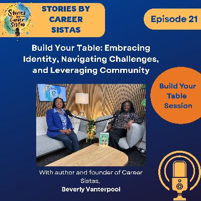 Build Your Table: Embracing Identity, Navigating Challenges, and Leveraging Community