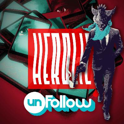 Herolic– E37 – Unfollow