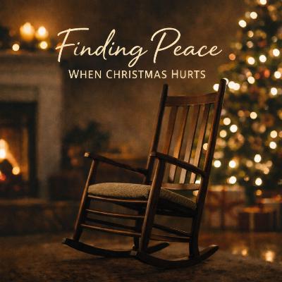 Finding Peace When Christmas Hurts