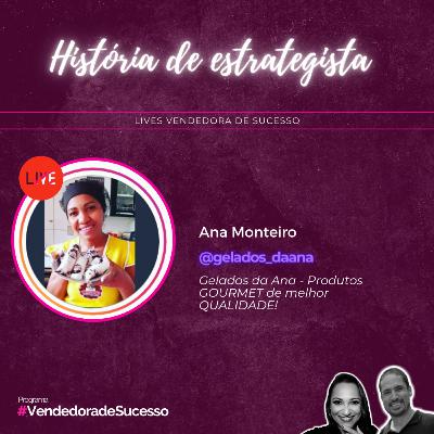 Especial Estrategista que Inspira #8| Ana Geladinhos Gourmet Especial Estrategista que Inspira #8| Ana Geladinhos Gourmet