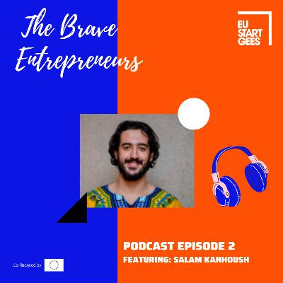 The Brave Entrepreneurs podcast #2 Salam Kanhoush