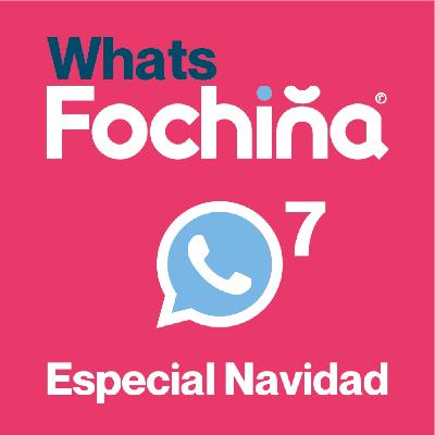 Whats Fochiña 7 · ESPECIAL NAVIDAD