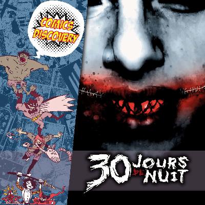 30 jours de nuit [ComicsDiscovery S9E25]
