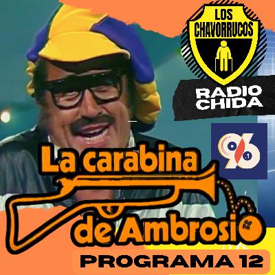 LA CARABINA DE AMBROSIO | Los Chavorrucos Radio