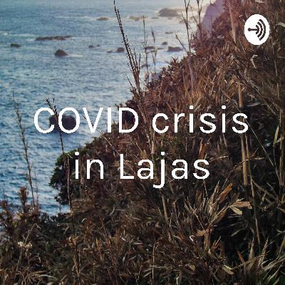 COVID crisis in Lajas
