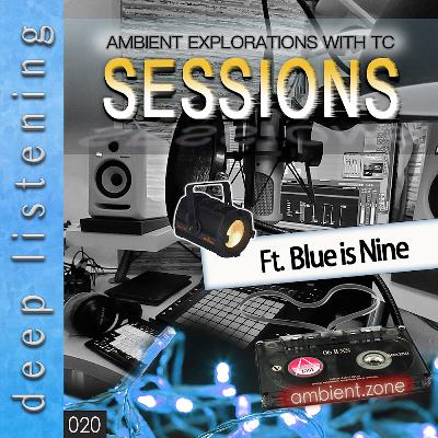 Sessions 020 | Blue is Nine