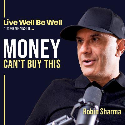 Are You Chasing the Wrong Wealth? Robin Sharma on Purpose, Success & a Life Well Lived