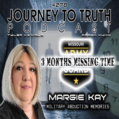 EP 278 - Margie Kay - 3 Months Missing Time In The Army Reserves - Military Abductions - SSP = CIA EP 278 - Margie Kay - 3 Months Missing Time In The Army Reserves - Military Abductions - SSP = CIA