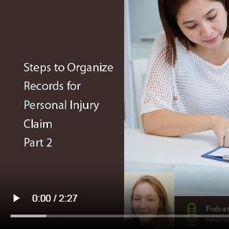 Steps to Organize Records for Personal Injury Claim Part 2