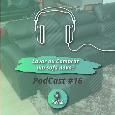 #16 Lavar ou comprar sofá novo? Descubra a melhor opção para a sua casa