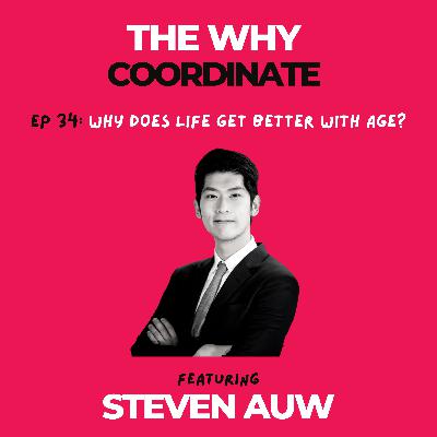 Ep #34 - Why does life get better with age? Ep #34 - Why does life get better with age?