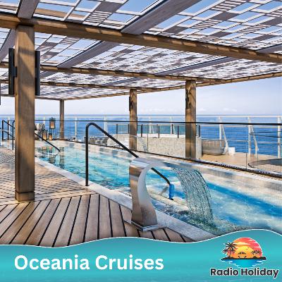 151. Radio Holiday Podcast Oceania Cruices