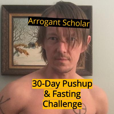 Arrogant Scholar Pushup & Intermittent Fasting Challenge | #6