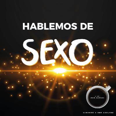 Hablemos de sexo