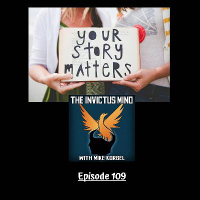 Episode 109- Your Story Matters!