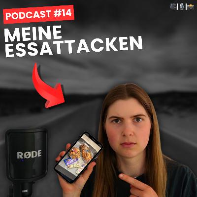 Originalaufnahmen meiner Essattacken (Videos, Audios & Fotos) | Binge-Eating, Essanfall | Podcast #14