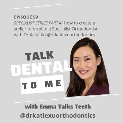 59. SPECIALIST SERIES PART 4: How to create a stellar referral to a Specialist Orthodontist with Dr Katie Xu @drkatiexuorthodontics 59. SPECIALIST SERIES PART 4: How to create a stellar referral to a Specialist Orthodontist with Dr Katie Xu @drkatiexuorthodontics