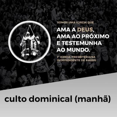 Culto Dominical (manhã) 17.04.2022