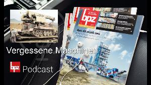 bpzPodcast: Vergessene Maschinen – Vom Panzer zum Kran