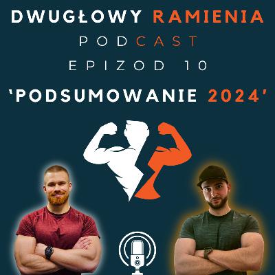#10 - Dwugłowe podsumowanie 2024 roku