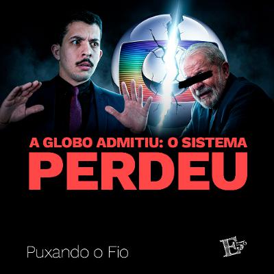 A GLOBO Admitiu: O Sistema Perdeu. | PUXANDO O FIO [AO VIVO] (25/03/2026)